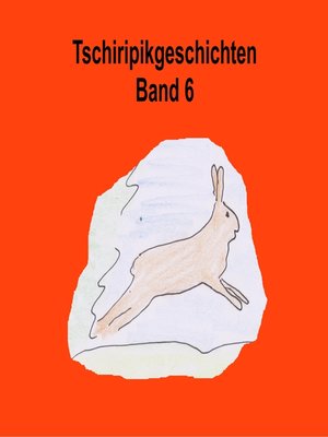 cover image of Tschiripikgeschichten Band 6